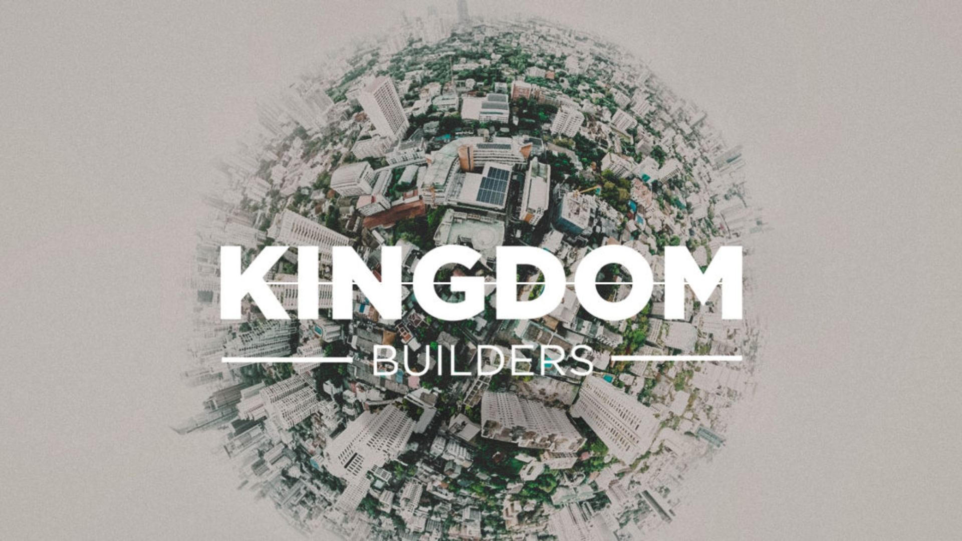 KINGDOM BUILDERS